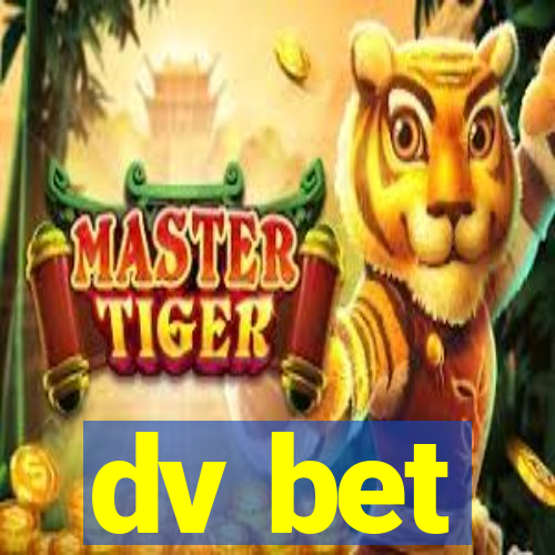 dv bet